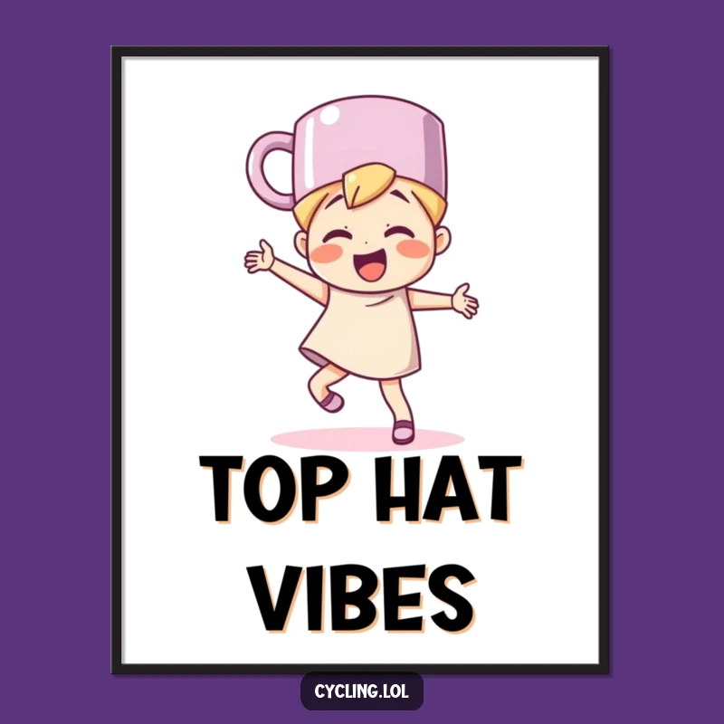 Funny Mug Hat Dancer Poster - Vibrant Wall Art for Party People!