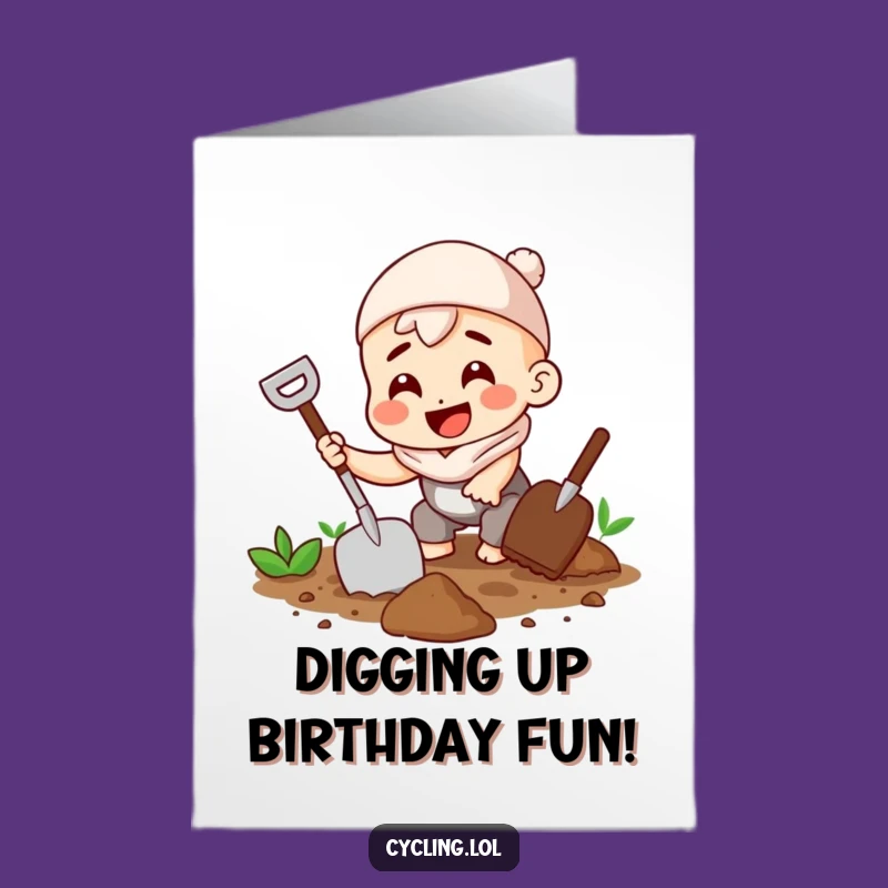 Free Printable Birthday Card: Digging for Fun - Humorous Downloadable Gift!