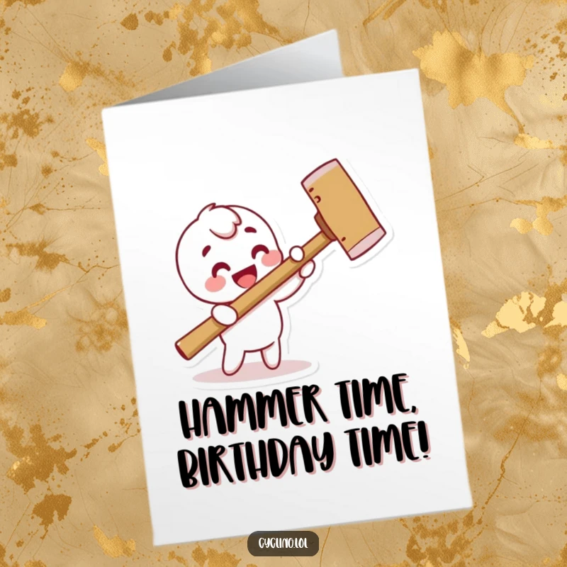 Funny Free Printable Birthday Card: Character comically hammering a pretend nail with an oversized hammer, ready for birthday wishes.