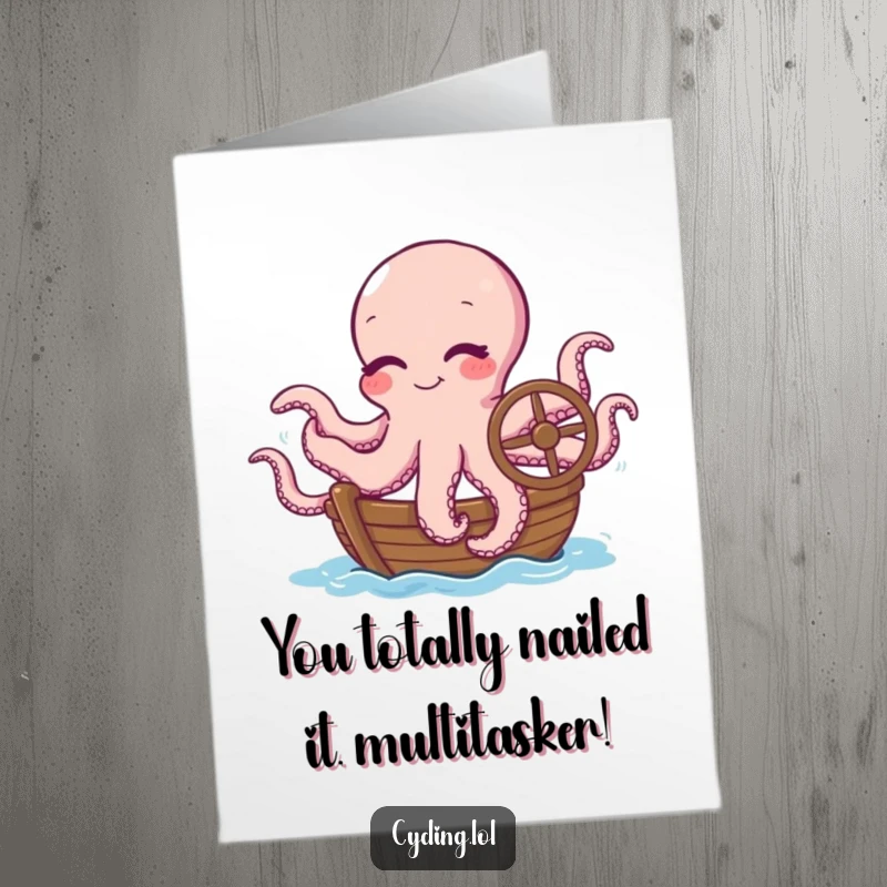 Funny Free Printable Congratulations Card: Winking octopus expertly navigates success, steering the boat with chaotic charm.
